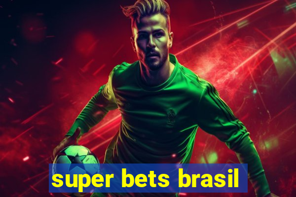 super bets brasil